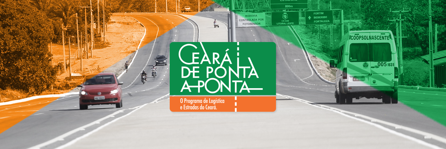 Calhau - Ceará de Ponta a Ponta: O programa de Logística e Estradas do Ceará